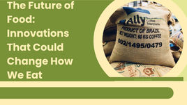 The Future of Food: Innovations That Could Change How We Eat