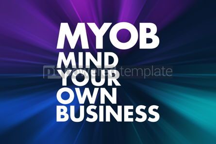 Business: MYOB - Mind Your Own Business acronym business concept backgrou #16618 Photo