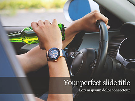 Driver Drinking Behind the Steering Wheel Presentation, Free PowerPoint Template, 16042, Legal — PoweredTemplate.com